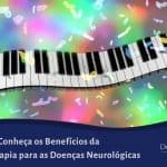Benefícios da Musicoterapia
