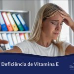 Ataxia por Deficiência de Vitamina E