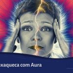 Enxaqueca com Aura
