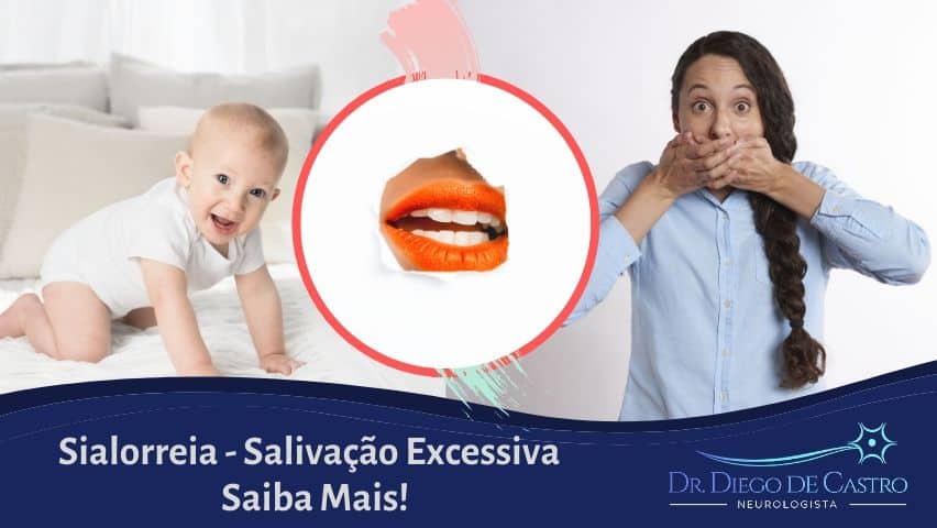 Sialorreia - Saiba mais sobre Salivação Excessiva - Dr Diego de Castro