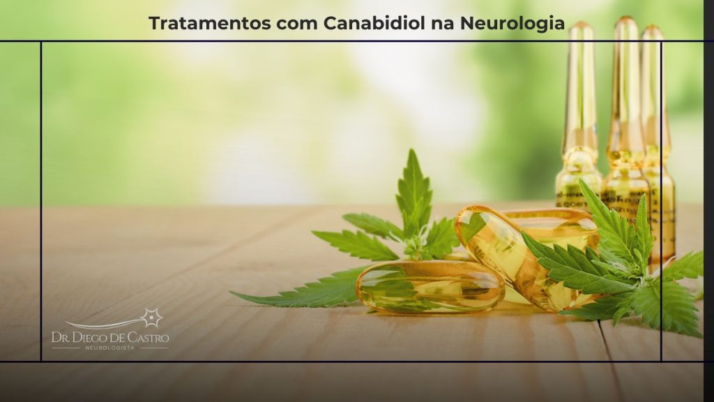 Tratamento com Canabidiol na Neurologia Tratamento com Canabidiol na Neurologia