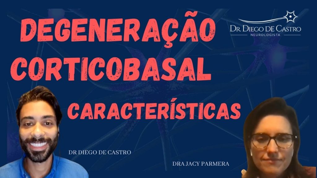 Características da Degeneração Corticobasal
