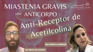 Miastenia gravis com Anticorpo Anti-Receptor de Acetilcolina