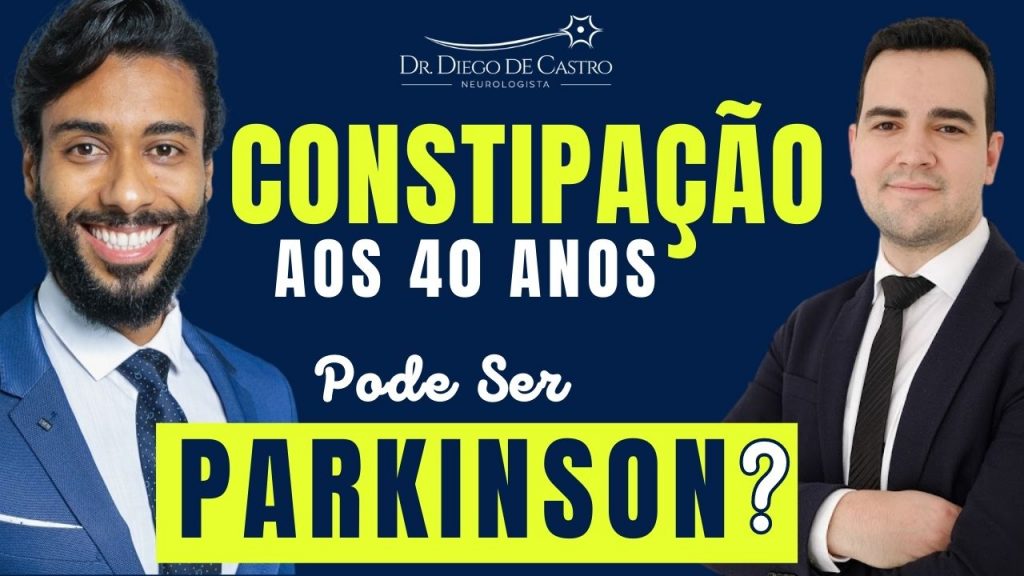 Constipação aos 40 anos Pode Ser Parkinson?