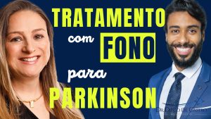 Tratamento com Fono para Parkinson