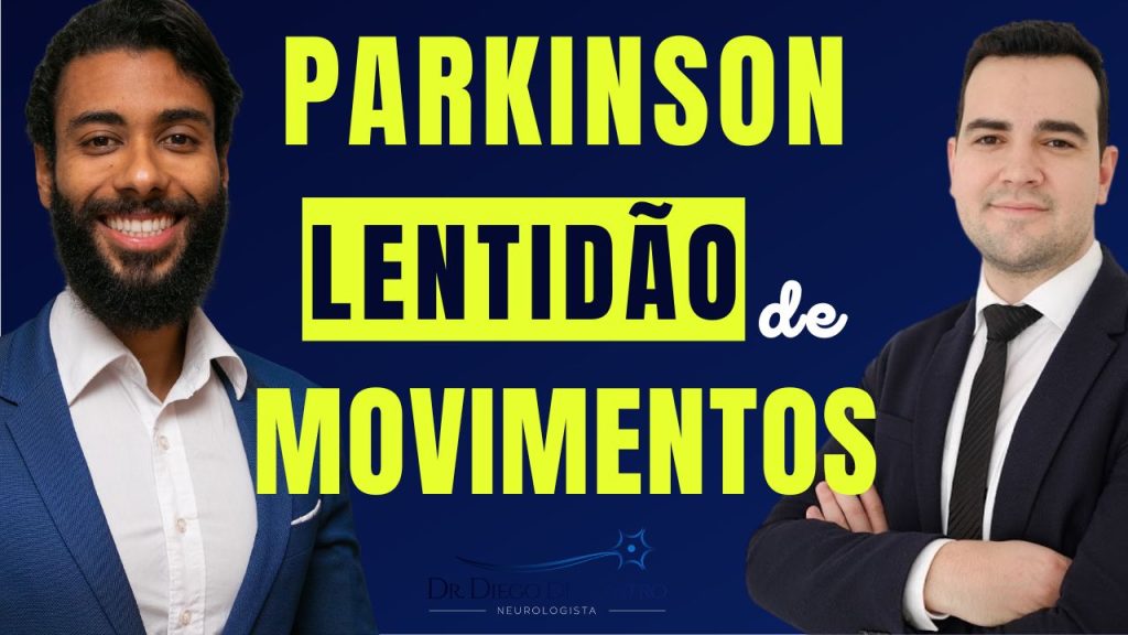 Lentidão de Movimento na Doença de Parkinson