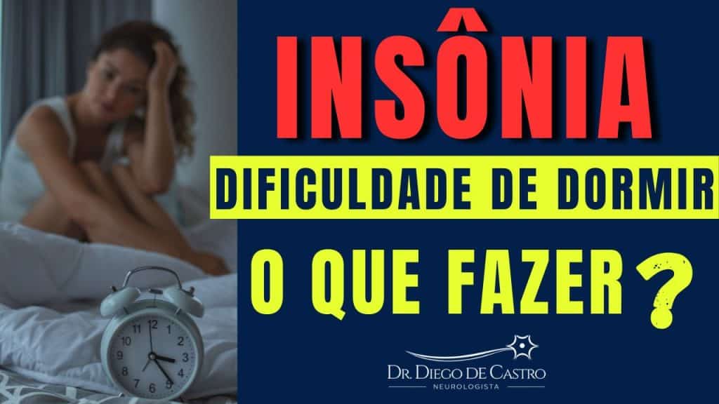 Insônia e Dificuldade de Dormir - O que Fazer? - Dr Diego De Castro ...