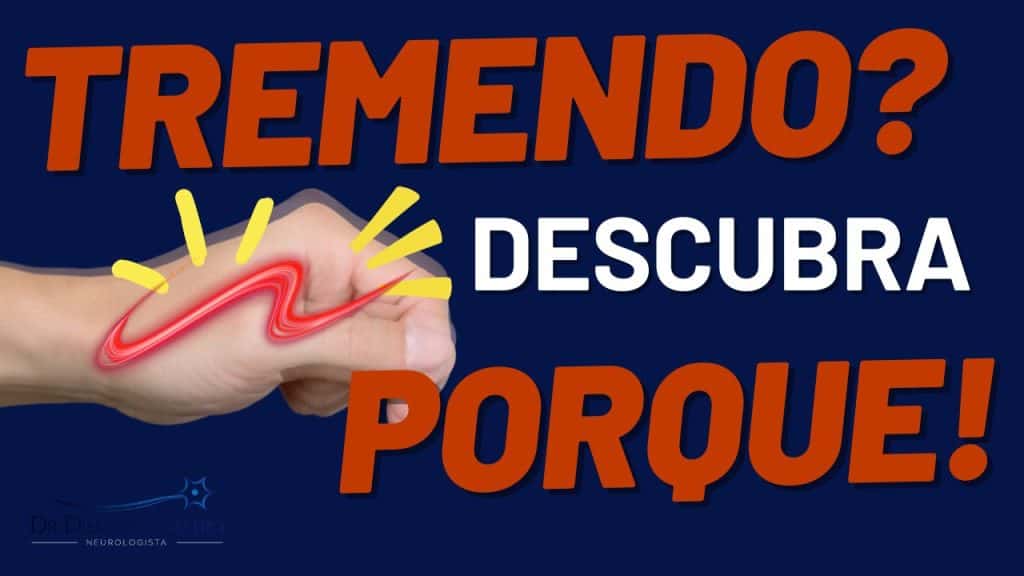5 Principais Causas para Tremedeira no Corpo - Dr Diego De Castro