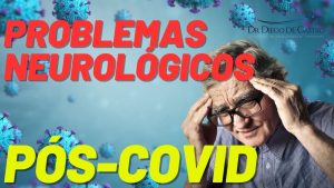 Problemas Neurológicos Pós-COVID