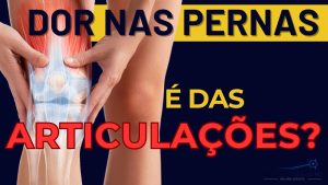 dor nas pernas de origem osteoarticular