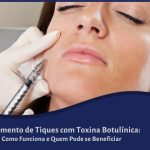 Tratamento de Tiques com Toxina Botulínica