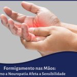 Formigamento nas Mãos