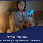 Tratamento da Síndrome das Pernas Inquietas