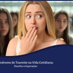 Síndrome de Tourette na Vida Cotidiana